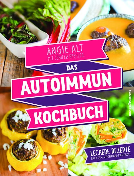 Angie Alt: Alt, A: Autoimmun-Kochbuch, Buch