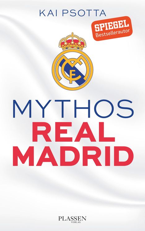 Kai Psotta: Mythos Real Madrid, Buch