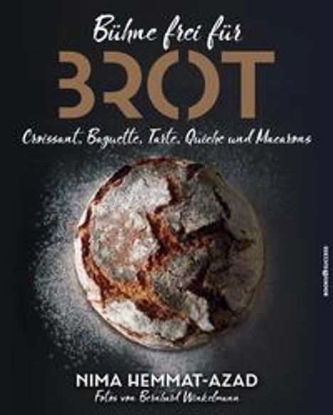 Nima Hemmat-Azad: Hemmat-Azad, N: Bühne frei für Brot, Croissant, Baguette, Buch