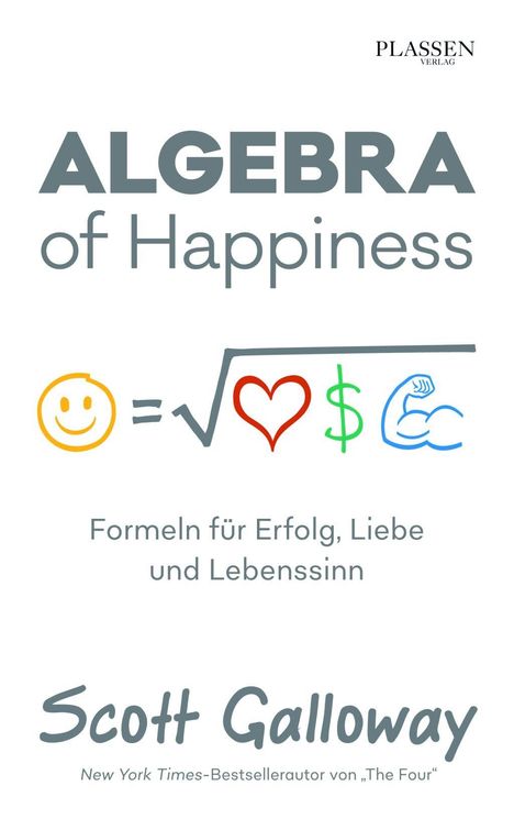 Scott Galloway: Algebra of Happiness, Buch