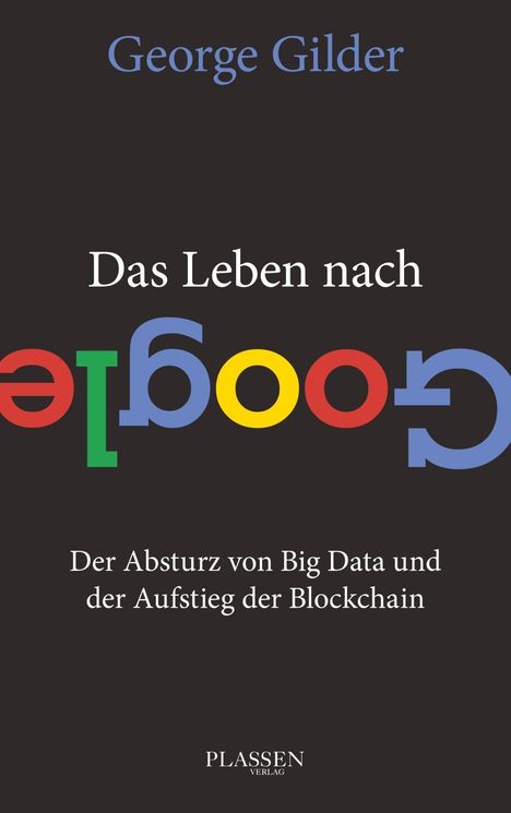 George Gilder: Das Leben nach Google, Buch