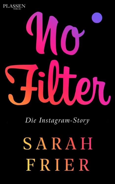 Sarah Frier: No Filter, Buch