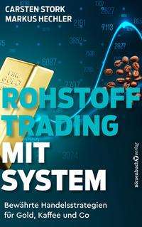 Carsten Stork: Rohstoff-Trading mit System, Buch