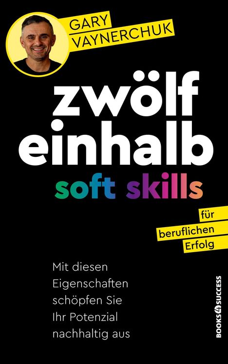 Gary Vaynerchuk: Zwölfeinhalb Soft Skills für beruflichen Erfolg, Buch