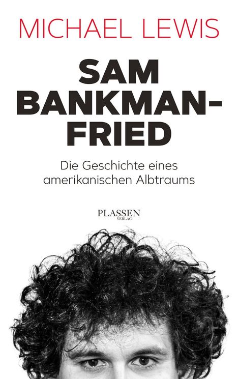 Michael Lewis: Sam Bankman-Fried - Die Geschichte eines amerikanischen Albtraums, Buch