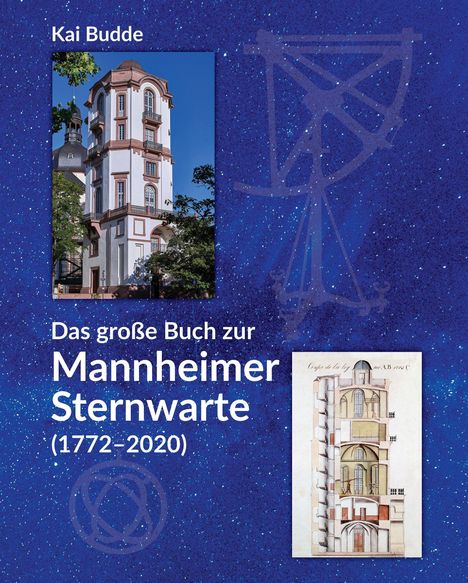 Kai Budde: Budde, K: Das große Buch zur Mannheimer Sternwarte (1772-202, Buch