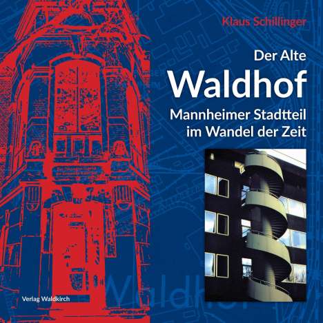 Klaus Schillinger: Der Alte Waldhof, Buch