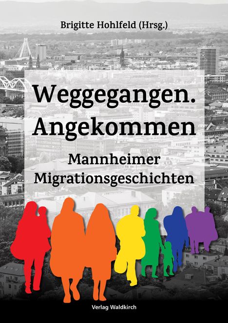 Weggegangen. Angekommen, Buch