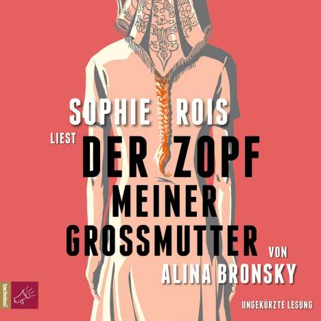 Alina Bronsky: Der Zopf meiner Großmutter, 4 CDs