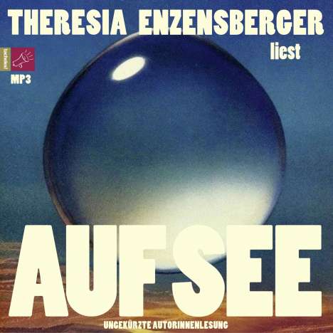 Theresia Enzensberger: Auf See, MP3-CD