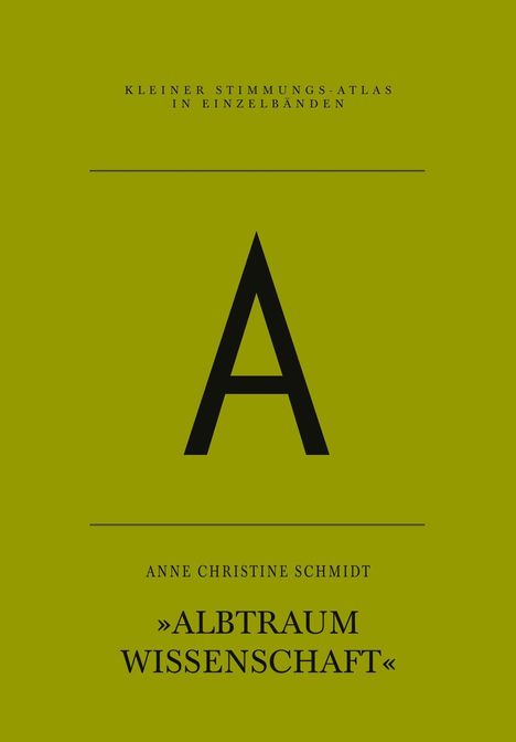 Anne Christine Schmidt: A - Albtraum Wissenschaft, Buch