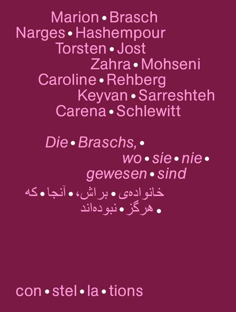 Weiße Namen und Sätze auf dunkelrotem Hintergrund: "Marion Brasch, Narges Hashempour..." und "constellations".