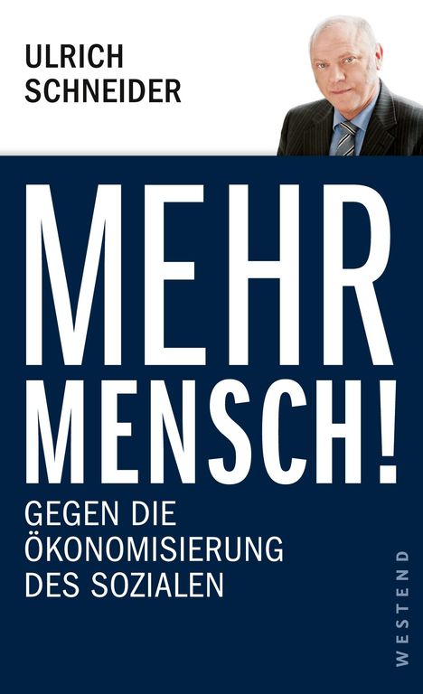 Ulrich Schneider (geb. 1958): Mehr Mensch!, Buch