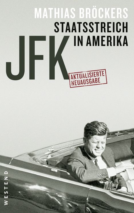 Mathias Bröckers: Bröckers, M: JFK - Staatsstreich in Amerika, Buch
