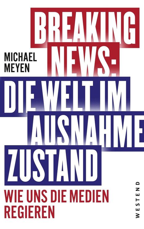 Michael Meyen: Meyen, M: Breaking News/Welt im Ausnahmezustand, Buch