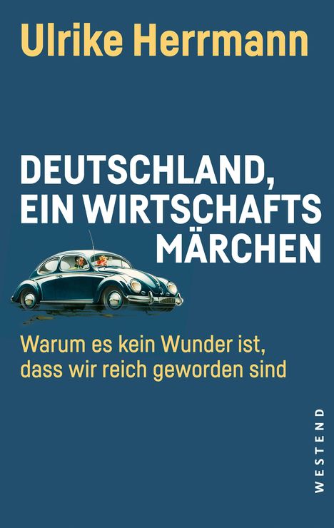 Ulrike Herrmann: Deutschland, ein Wirtschaftsmärchen, Buch