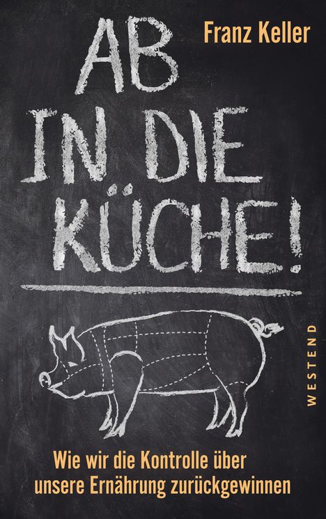 Franz Keller: Ab in die Küche!, Buch