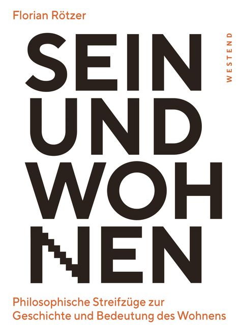 Florian Rötzer: Sein und Wohnen, Buch