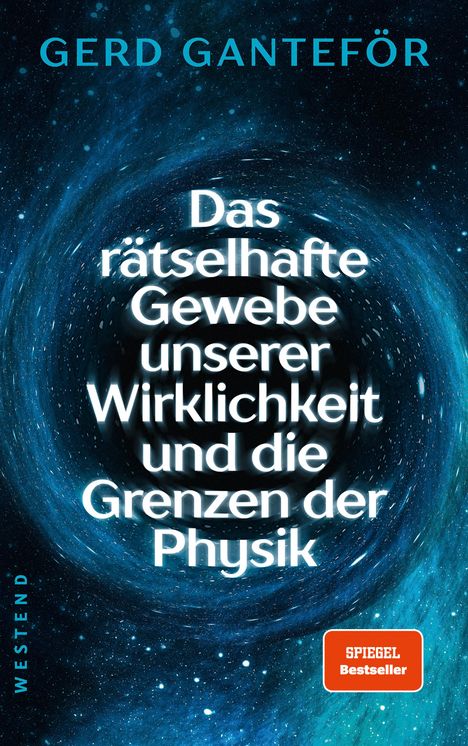 Gerd Ganteför: Das rätselhafte Gewebe unserer Wirklichkeit und die Grenzen der Physik, Buch