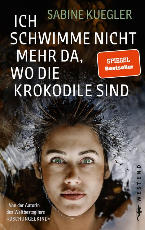 Sabine Kuegler: Ich schwimme nicht mehr da, wo die Krokodile sind, Buch