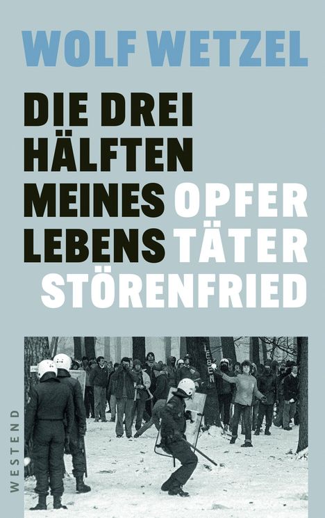 Wolf Wetzel: Die drei Hälften meines Lebens, Buch