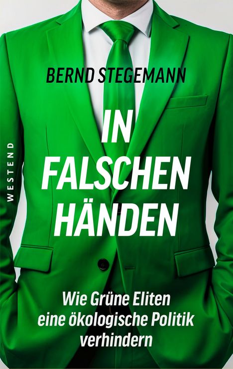 Bernd Stegemann: In falschen Händen, Buch