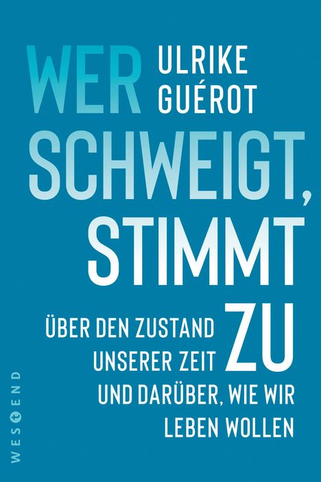 Ulrike Guérot: Wer schweigt, stimmt zu, Buch