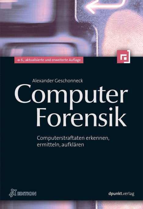 Alexander Geschonneck: Computer-Forensik, Buch