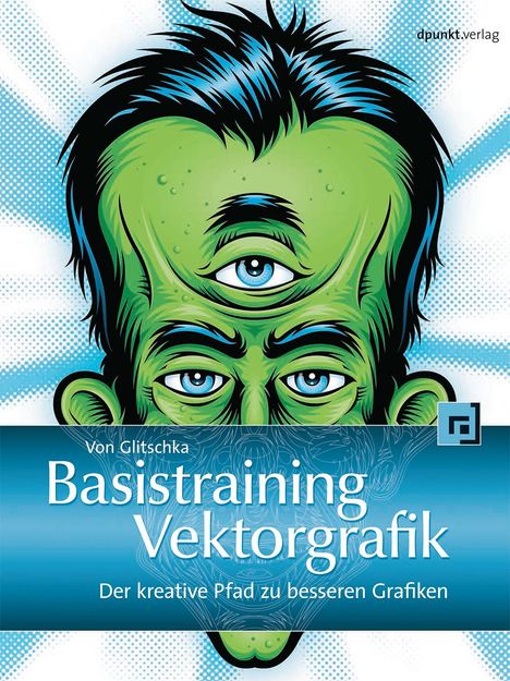 Von Glitschka: Glitschka, V: Basistraining Vektorgrafik, Buch