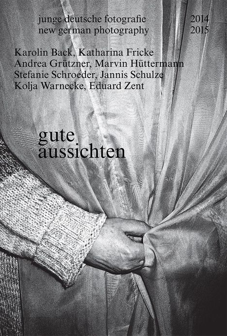 gute aussichten - junge deutsche fotografie 2014/2015, Buch