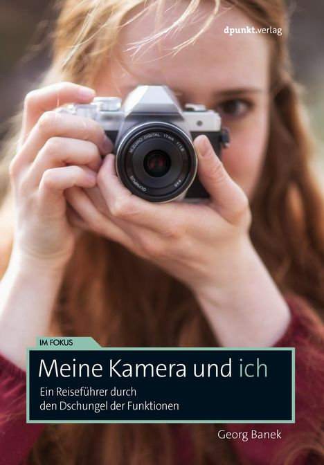 Georg Banek: Banek, G: Meine Kamera und ich, Buch