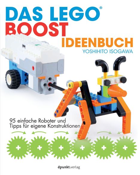 Yoshihito Isogawa: Das LEGO®-Boost-Ideenbuch, Buch