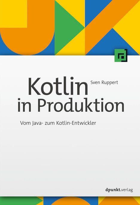 Sven Ruppert: Ruppert, S: Kotlin in Produktion, Buch