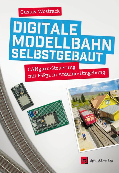 Gustav Wostrack: Digitale Modellbahn selbstgebaut, Buch