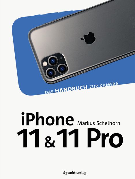 Markus Schelhorn: iPhone 11 und iPhone 11 Pro, Buch