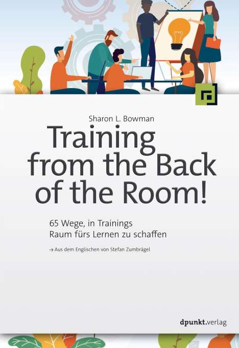 Sharon L. Bowman: Training from the Back of the Room!, Buch