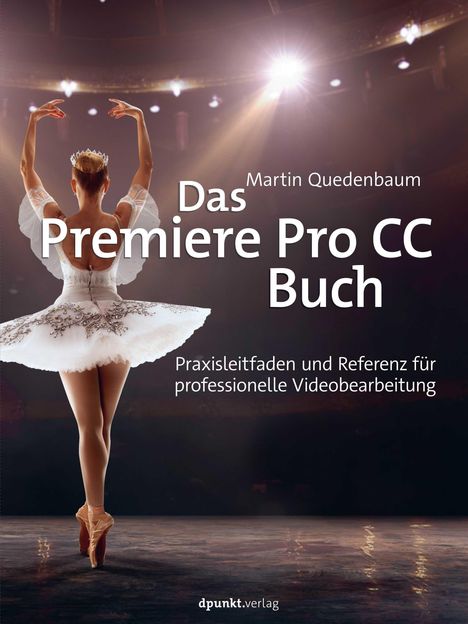 Martin Quedenbaum: Das Premiere Pro CC-Buch, Buch