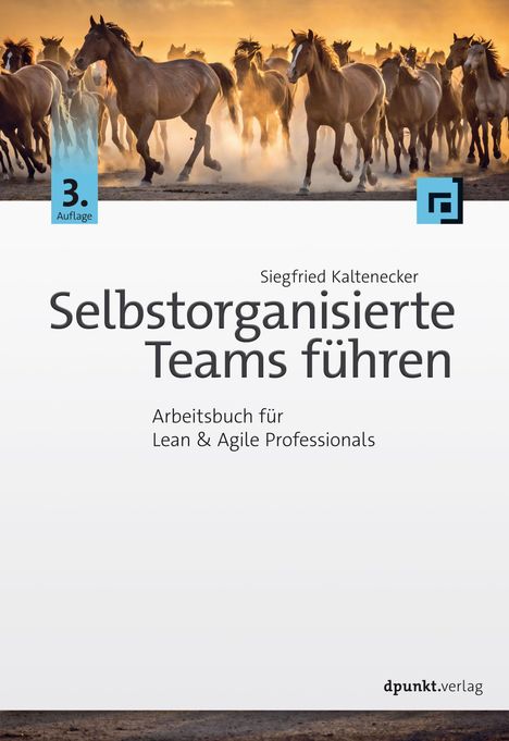 Siegfried Kaltenecker: Selbstorganisierte Teams führen, Buch
