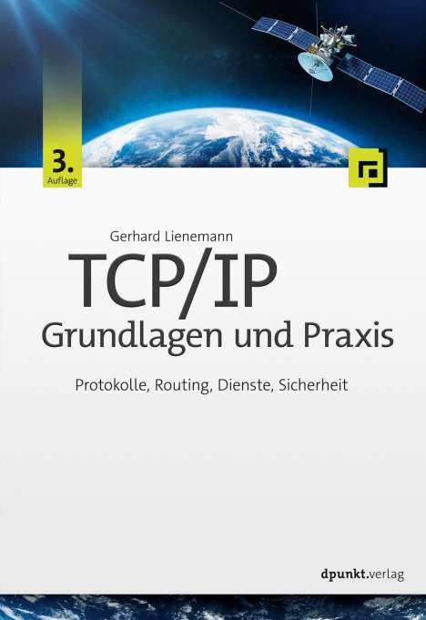 Gerhard Lienemann: TCP/IP - Grundlagen und Praxis, Buch