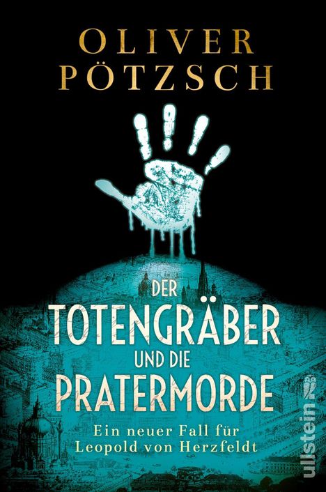 Oliver Pötzsch: Der Totengräber und die Pratermorde, Buch