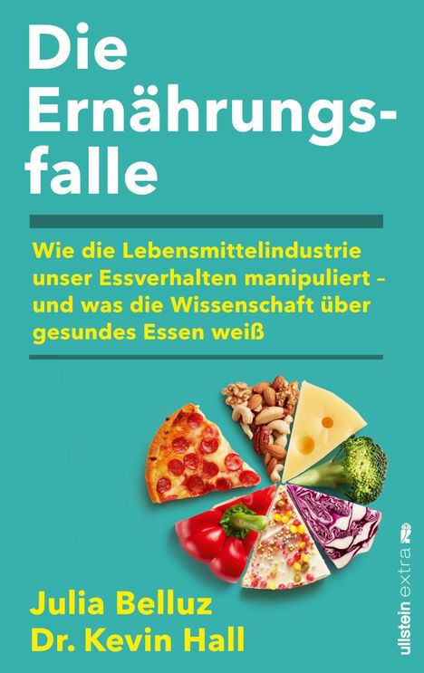 "Die Ernährungsfalle" in Weiß, darunter gelber Text über Essverhalten. Autoren: Julia Belluz, Dr. Kevin Hall. Kreis aus Essenstücken.
