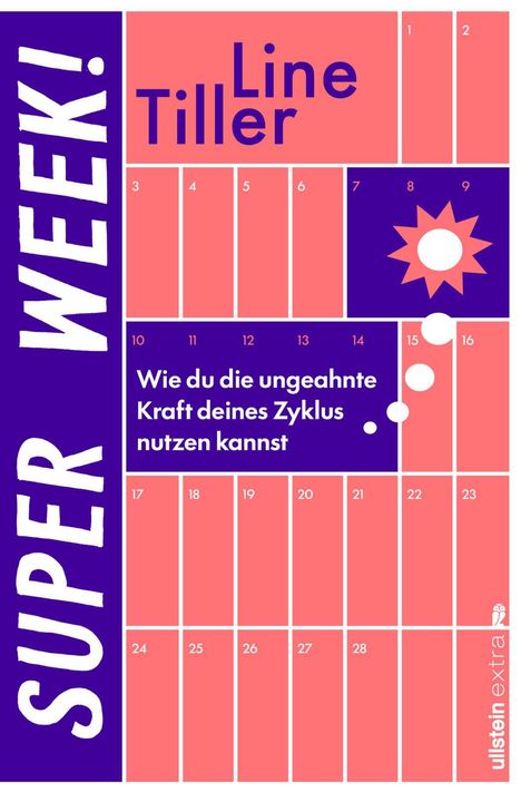 "Line Tiller. Wie du die ungeahnte Kraft deines Zyklus nutzen kannst. SUPER WEEK!" Illustration eines Monatskalenders.
