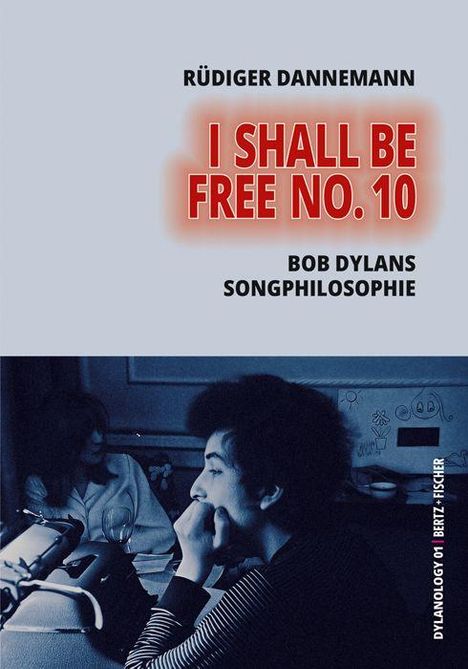 Text: Rüdiger Dannemann, I SHALL BE FREE NO. 10, Bob Dylans Songphilosophie. Schwarz-weißes Foto von zwei Personen im Studio.