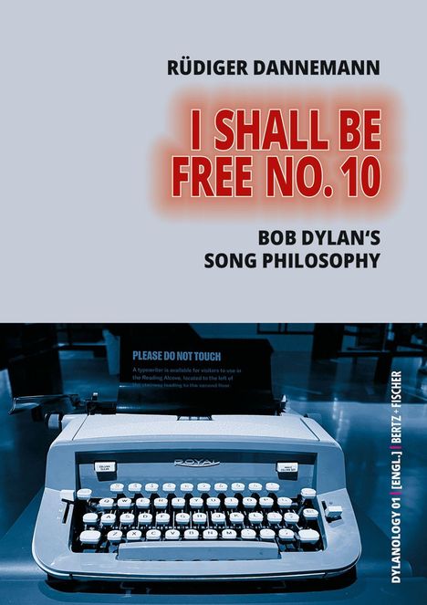 Rüdiger Dannemann: I Shall Be Free No. 10. Bob Dylan’s Song Philosophy. Foto einer Schreibmaschine mit Schild "PLEASE DO NOT TOUCH".