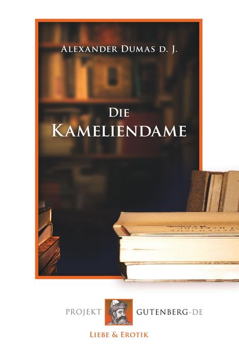 Alexandre Dumas (Fils): Die Kameliendame, Buch
