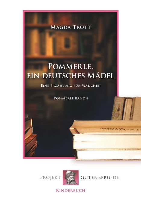 Magda Trott: Pommerle, ein deutsches Mädel, Buch