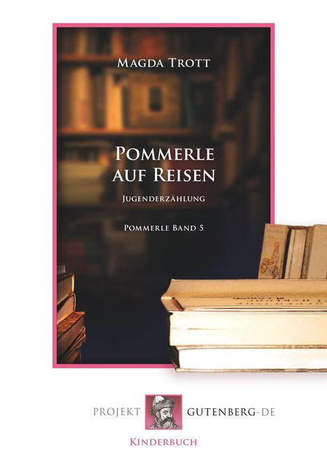 Magda Trott: Pommerle auf Reisen, Buch