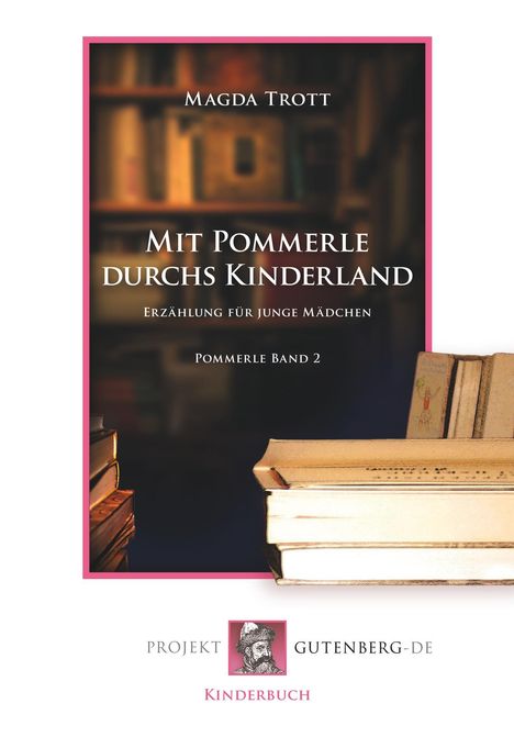 Magda Trott: Mit Pommerle durchs Kinderland, Buch