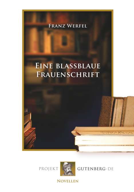 Franz Werfel: Eine blaßblaue Frauenschrift, Buch