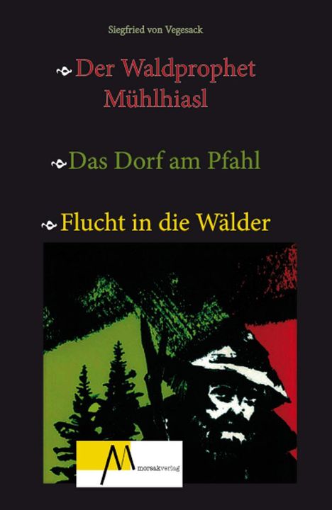 Siegfried von Vegesack: Der Waldprophet Mühlhiasl, Buch
